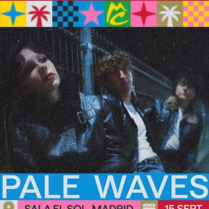 Pale Waves visitaran Madrid el proximo Septiembre dentro de la gira Vibra Mahou